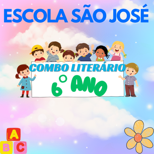 6° ANO - COMBO LITERÁRIO - SÃO JOSE