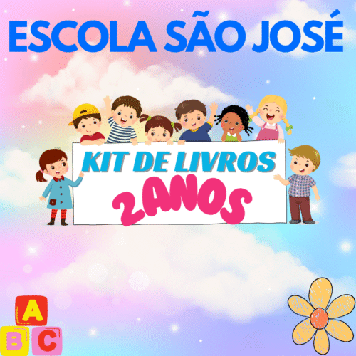*2 ANOS – INFANTIL II – KIT DE LIVROS – ESCOLA SÃO JOSÉ