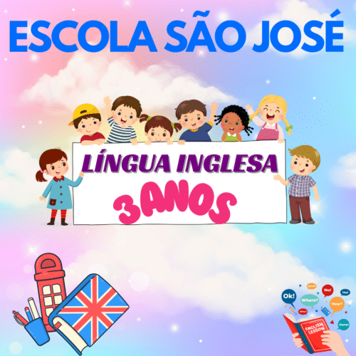 *3 ANOS – LÍNGUA INGLESA – ESCOLA SÃO JOSÉ