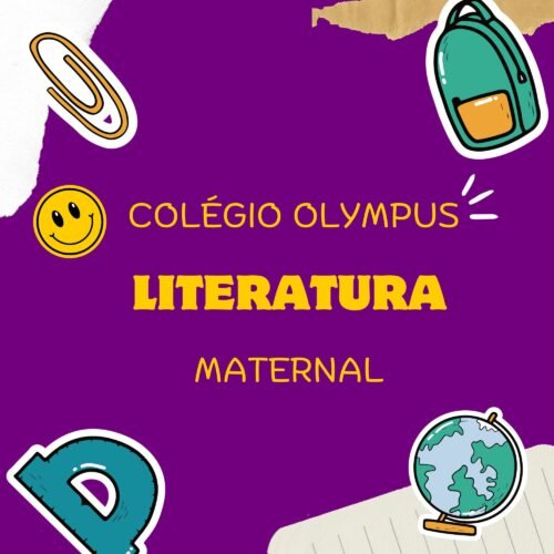 * MATERNAL 3 ANO - LITERATURA - COLEGIO OLYMPUS