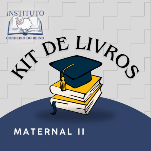 *3 ANOS KIT DE LIVROS - MATERNAL II  - CORDEIRO DO REINO