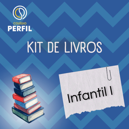 *INFANTIL I - KIT DE LIVROS - COLÉGIO PERFIL