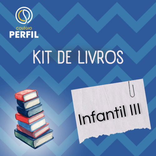 *INFANTIL III - KIT DE LIVROS - COLÉGIO PERFIL