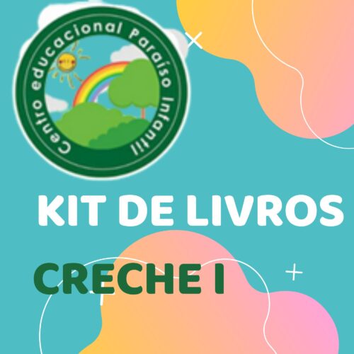 * CRECHE I - KIT DE LIVROS - CENTRO EDUCACIONAL PARAISO INFANTIL