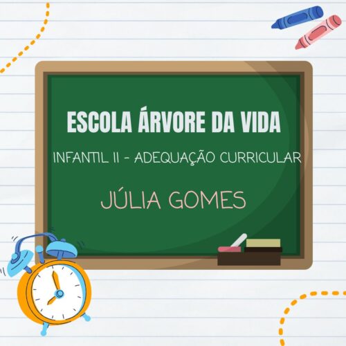 TURMA DE ADEQUAÇÃO - JÚLIA GOMES  - ÁRVORE DA VIDA