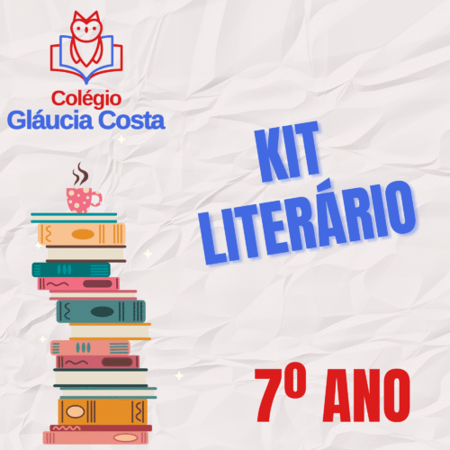 7º ANO - KIT COMPLETO - COLÉGIO GLÁUCIA COSTA