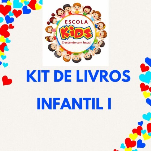 * INFANTIL I - KIT  DE LIVROS - ESCOLA KIDS CRESCENDO COM JESUS